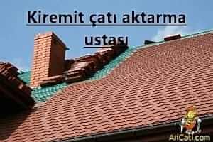 Kiremit çatı aktarma ustası-Çatı Aktarma Ustası