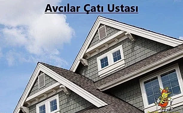 avcilar-cati-ustasi, avcılar bölgelerimiz Avcılar Çatı ustası, avcılar bölgelerimiz