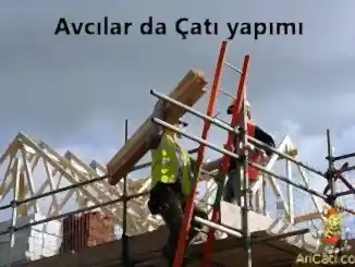 Avcılar da çatı yapımı ustası