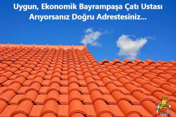 Uygun Bayrampaşa Çatı Ustası,Ucuz Bayrampaşa Çatı Ustası,Ekonomik Bayrampaşa Çatı Ustası
