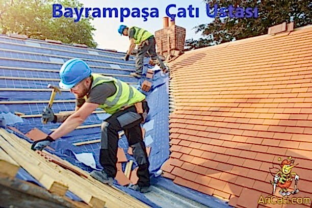 Bayrampaşa Çatı Ustası, bayrampaşa bölgelerimiz