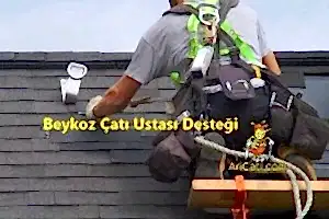 Beykoz Çatı ustası Desteği