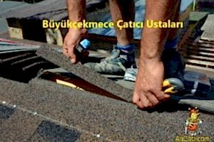 Büyükçekmece Çatı Ustası