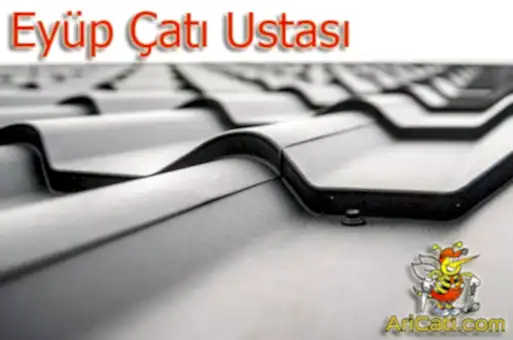 Eyüp Çatı Ustası, Eyüp çatı yapımı,Eyüp çatı firması,Eyüp çatı tamiri ve onarımı