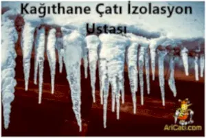 Kağıthane Çatı İzolasyon ustası,Kağıthane İzolasyoncu,Kağıthane çatı ustası