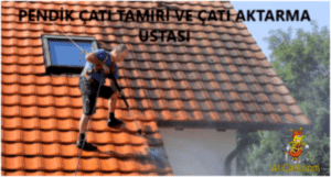 Pendik çatı tamiri,Pendik çatı aktarma ustası,Pendik kiremit çatı aktarma firmaları,En uygun çatı aktarma firması