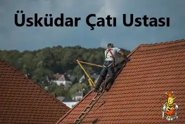 uskudar-cati-ustasi Üsküdar Çatı Ustası , Üsküdar çatıcı