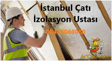 İstanbul çatı ustası ,İstanbul İzolasyon Ustası
